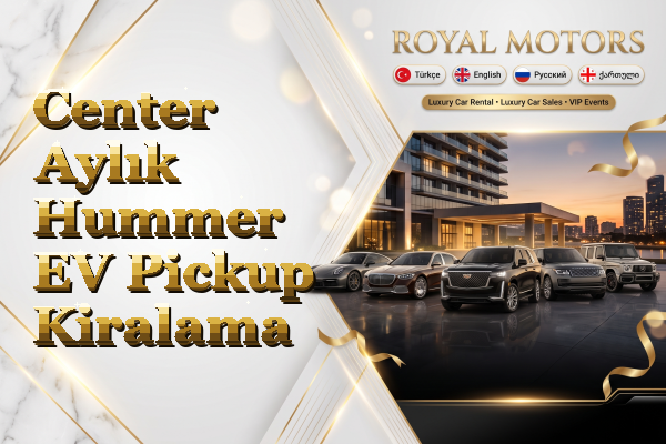 Center Aylık Hummer EV Pickup Kiralama