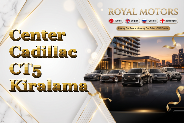 Center Cadillac CT5 Kiralama