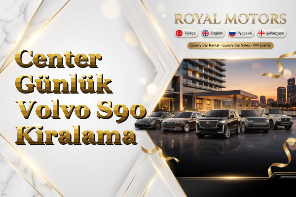 Center Günlük Volvo S90 Kiralama