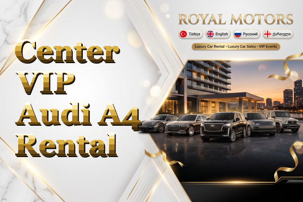 Center VIP Audi A4 Rental