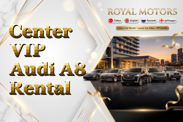Center VIP Audi A8 Rental