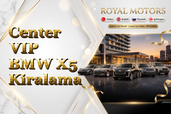 Center VIP BMW X5 Kiralama