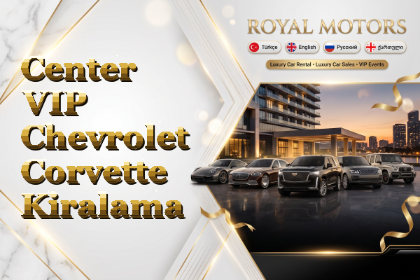 Center VIP Chevrolet Corvette Kiralama