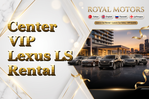Center VIP Lexus LS Rental