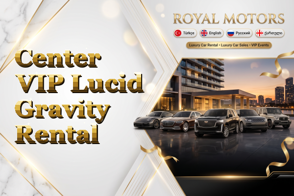 Center VIP Lucid Gravity Rental