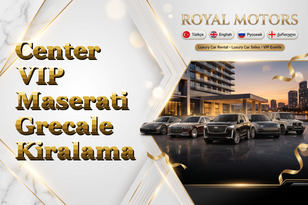 Center VIP Maserati Grecale Kiralama