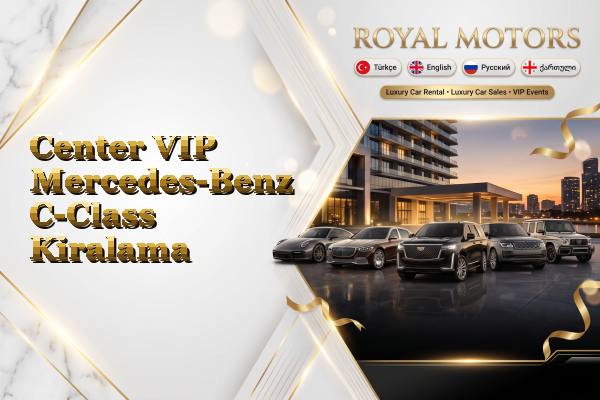 Center VIP Mercedes-Benz C-Class Kiralama