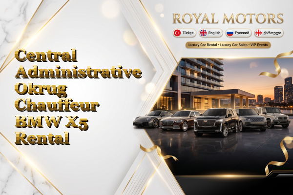 Central Administrative Okrug Chauffeur BMW X5 Rental
