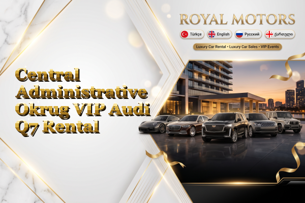 Central Administrative Okrug VIP Audi Q7 Rental