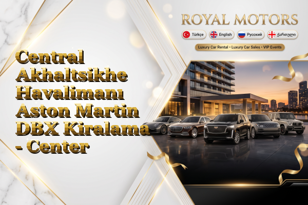 Central Akhaltsikhe Havalimanı Aston Martin DBX Kiralama - Center