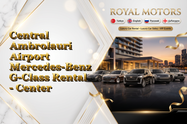 Central Ambrolauri Airport Mercedes-Benz G-Class Rental - Center