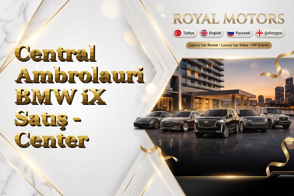 Central Ambrolauri BMW iX Satış - Center