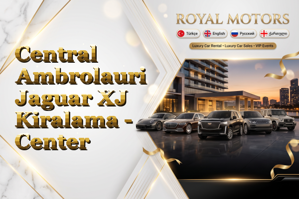 Central Ambrolauri Jaguar XJ Kiralama - Center