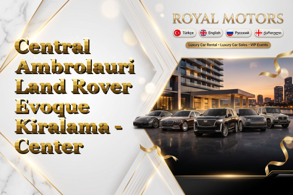 Central Ambrolauri Land Rover Evoque Kiralama - Center