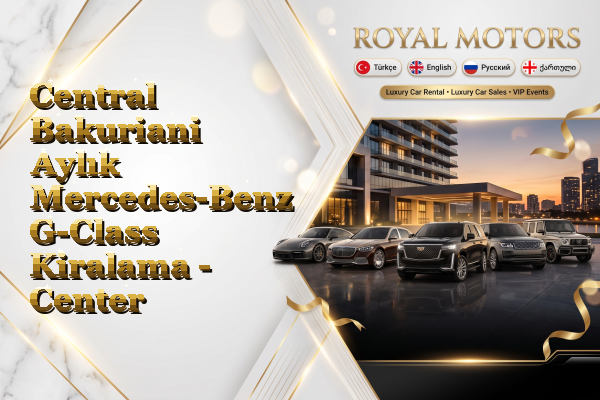 Central Bakuriani Aylık Mercedes-Benz G-Class Kiralama - Center