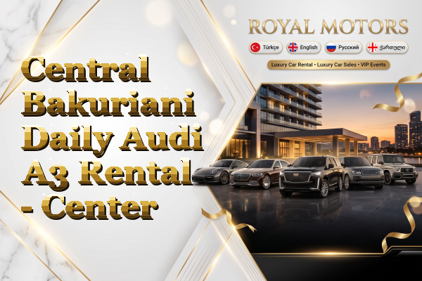Central Bakuriani Daily Audi A3 Rental - Center