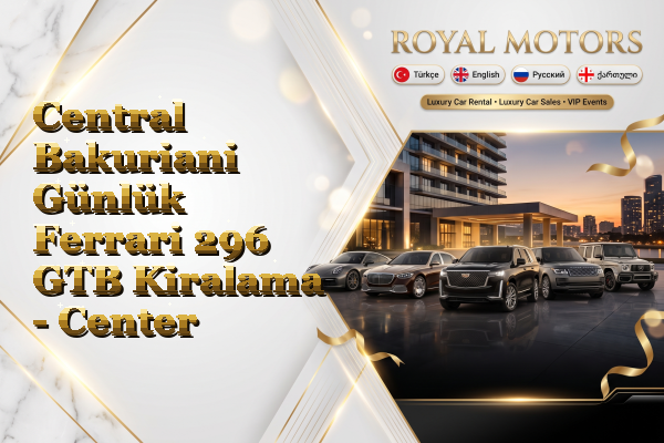 Central Bakuriani Günlük Ferrari 296 GTB Kiralama - Center