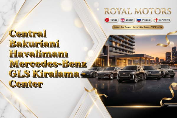 Central Bakuriani Havalimanı Mercedes-Benz GLS Kiralama - Center