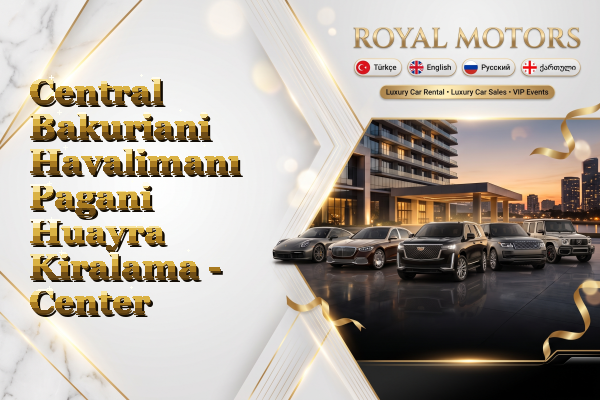 Central Bakuriani Havalimanı Pagani Huayra Kiralama - Center
