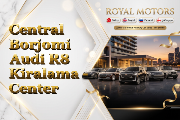 Central Borjomi Audi R8 Kiralama - Center
