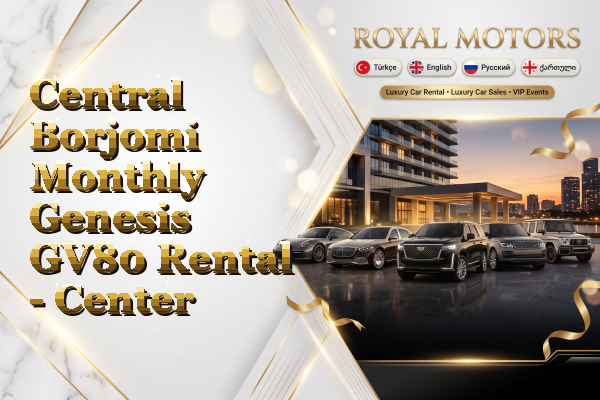 Central Borjomi Monthly Genesis GV80 Rental - Center
