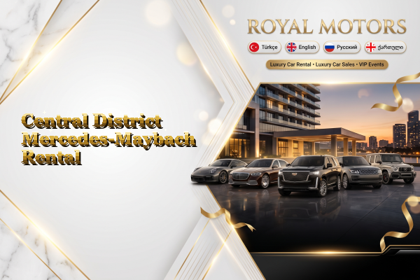 Central District Mercedes-Maybach Rental