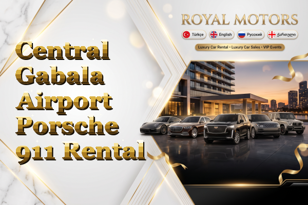 Central Gabala Airport Porsche 911 Rental