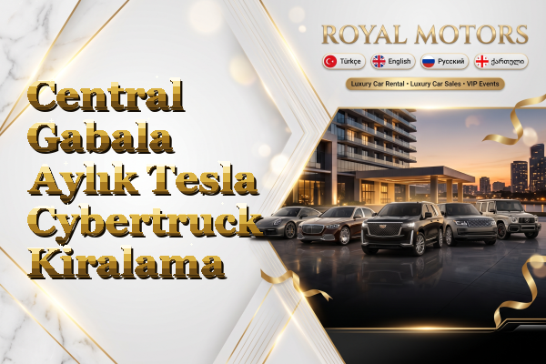 Central Gabala Aylık Tesla Cybertruck Kiralama