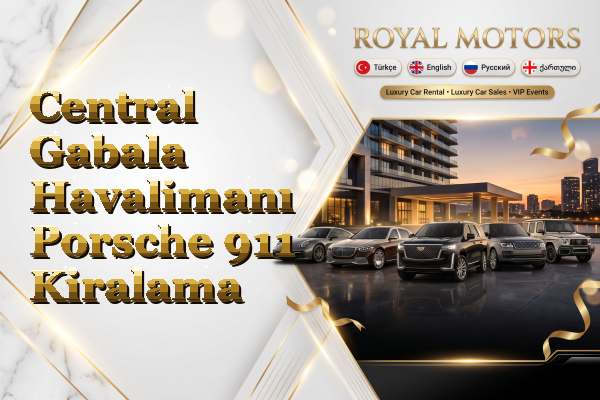 Central Gabala Havalimanı Porsche 911 Kiralama