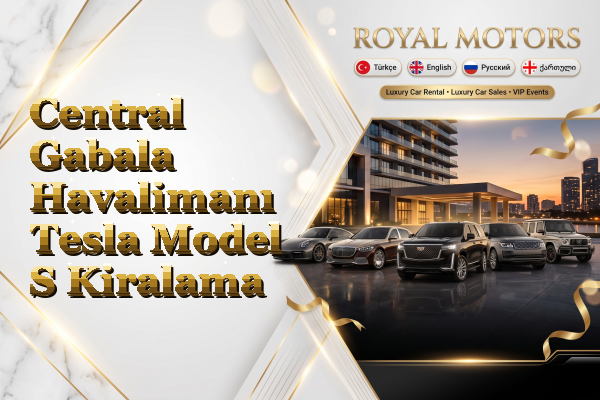 Central Gabala Havalimanı Tesla Model S Kiralama