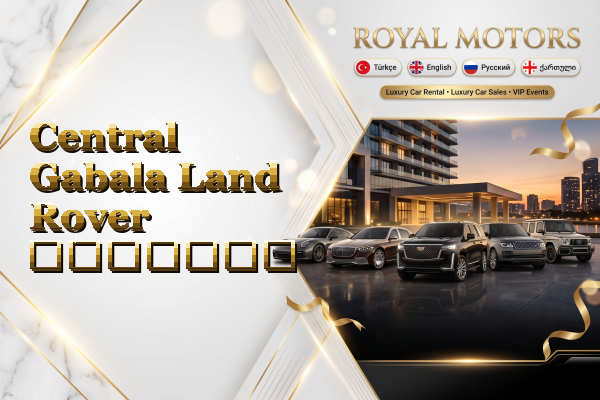 Central Gabala Land Rover გაყიდვა