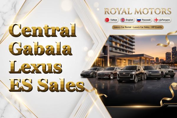 Central Gabala Lexus ES Sales