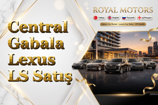 Central Gabala Lexus LS Satış