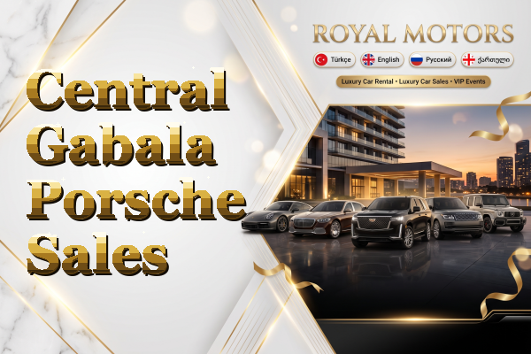 Central Gabala Porsche Sales
