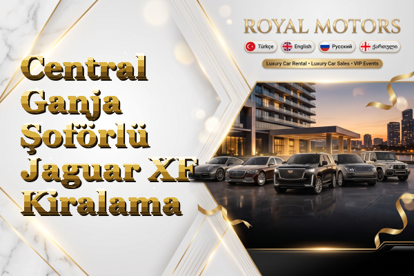 Central Ganja Şoförlü Jaguar XF Kiralama