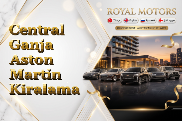 Central Ganja Aston Martin Kiralama