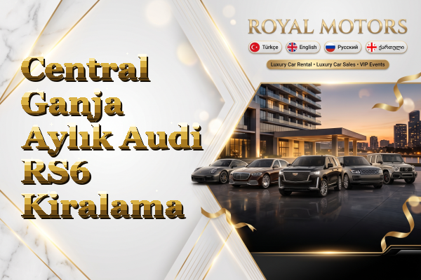 Central Ganja Aylık Audi RS6 Kiralama