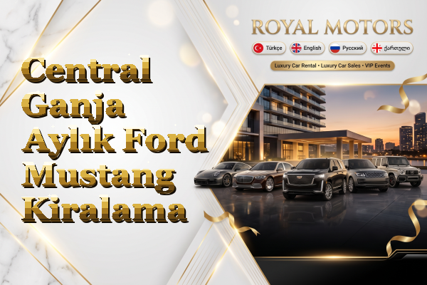 Central Ganja Aylık Ford Mustang Kiralama