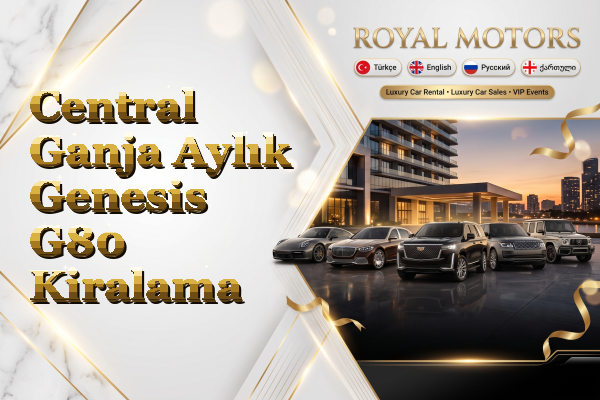 Central Ganja Aylık Genesis G80 Kiralama
