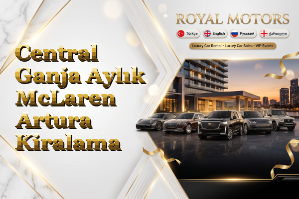 Central Ganja Aylık McLaren Artura Kiralama