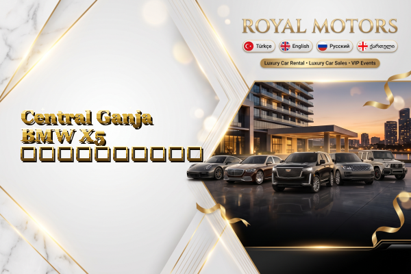 Central Ganja BMW X5 გაქირავება