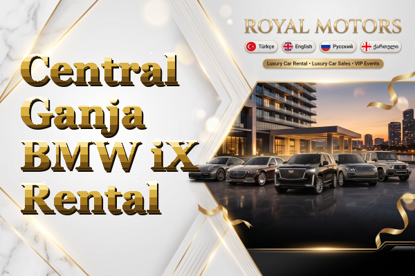 Central Ganja BMW iX Rental