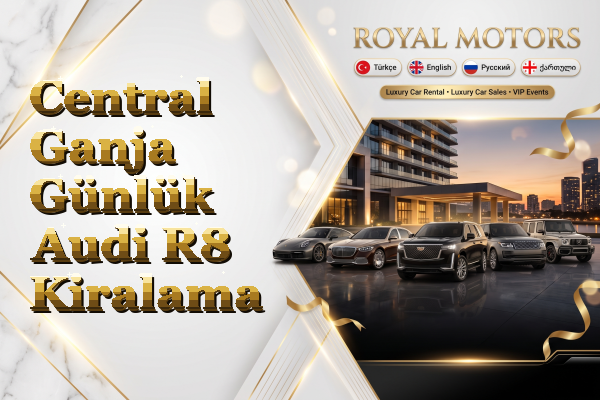 Central Ganja Günlük Audi R8 Kiralama