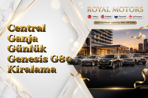Central Ganja Günlük Genesis G80 Kiralama