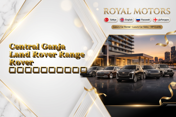 Central Ganja Land Rover Range Rover გაქირავება