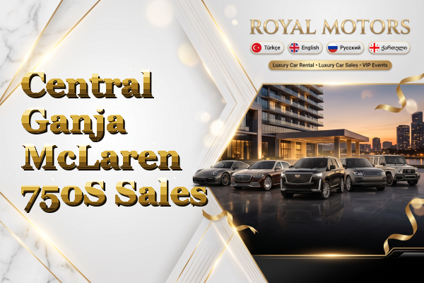 Central Ganja McLaren 750S Sales