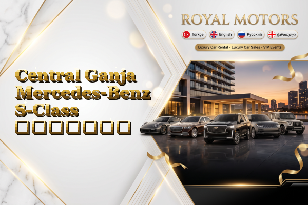 Central Ganja Mercedes-Benz S-Class გაყიდვა