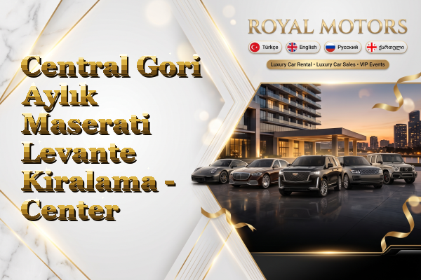 Central Gori Aylık Maserati Levante Kiralama - Center
