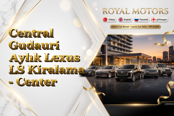 Central Gudauri Aylık Lexus LS Kiralama - Center