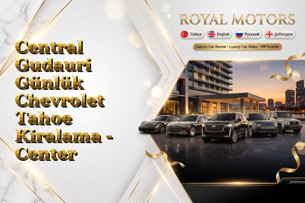 Central Gudauri Günlük Chevrolet Tahoe Kiralama - Center